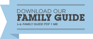 Download Our Family Guide PDF (1 MB)